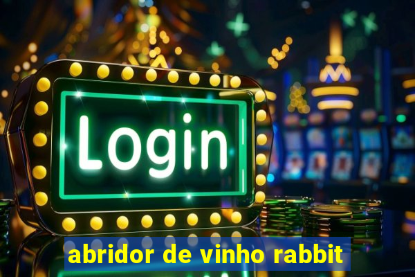 abridor de vinho rabbit